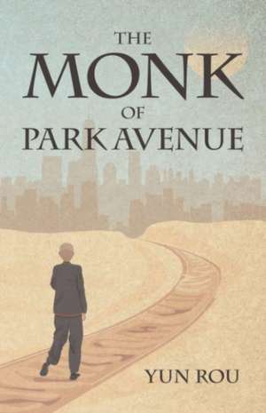 Monk of Park Avenue de Yun Rou