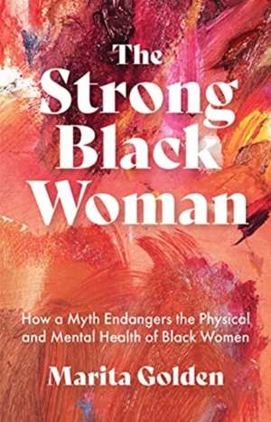 Strong Black Woman de Marita Golden