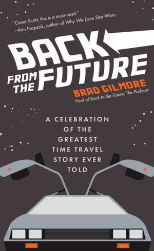 Back From the Future de Brad Gilmore