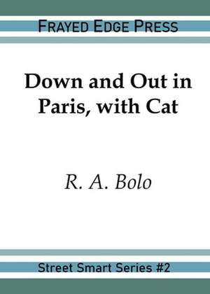 Down and Out in Paris, with Cat de R. A. Bolo