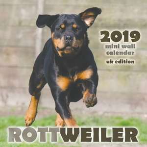 Rottweiler 2019 Mini Wall Calendar (UK Edition) de Over the Wall Dogs