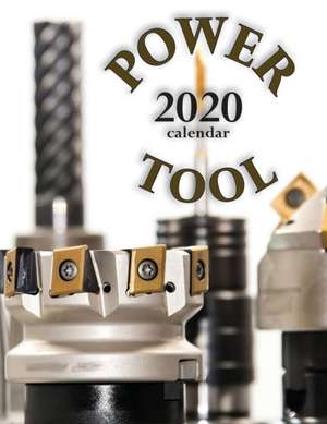 Power Tool 2020 Calendar de Wall Publishing