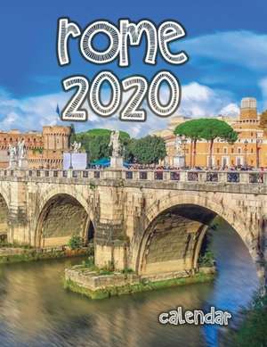 Rome 2020 Calendar de Wall