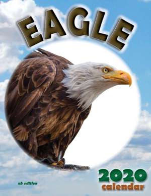 Eagle 2020 Calendar de Wall Craft Calendars