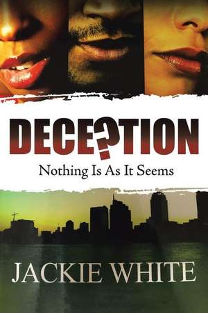 White, J: Deception