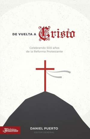 De vuelta a Cristo de Daniel Puerto