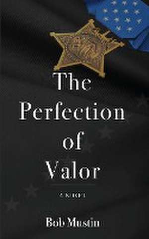 The Perfection of Valor de Bob Mustin