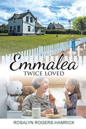 Emmalea Twice Loved de Rosalyn Rogers-Hamrick