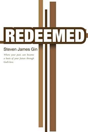 Redeemed de Steven James Gin
