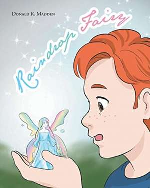 Raindrop Fairy de Donald R. Madden