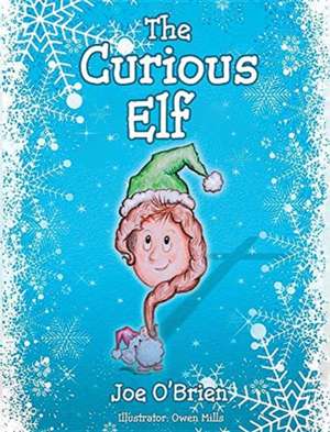 The Curious Elf de Joe O'Brien