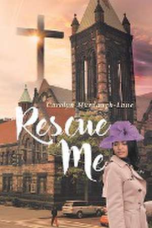 Rescue Me de Carolyn Murdaugh-Lane