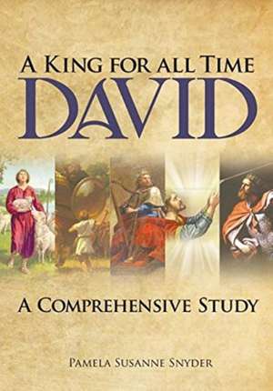 A King for all Time David de Pamela Susanne Snyder