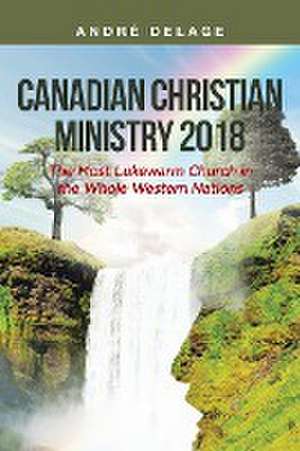 Canadian Christian Ministry 2018 de André Delage