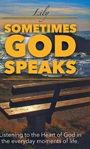 Sometimes God Speaks de Lily