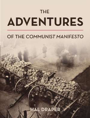 The Adventures of the Communist Manifesto de Hal Draper