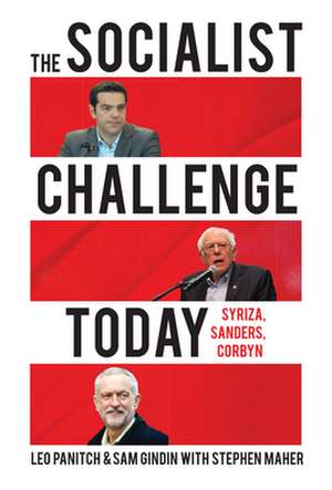 The Socialist Challenge Today: Syriza, Sanders, Corbyn