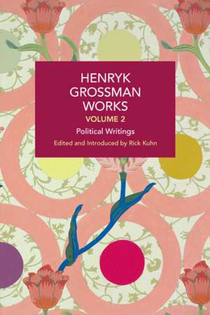 Henryk Grossman Works, Volume 2 de Henryk Grossman