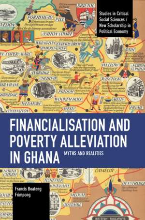 Financialisation and Poverty Alleviation in Ghana de Francis B. Frimpong