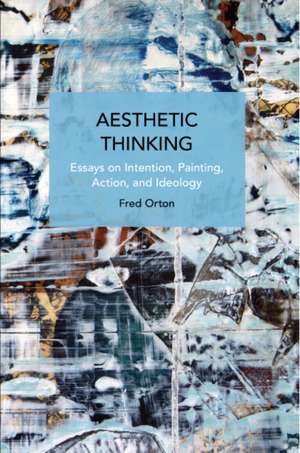 Aesthetic Thinking de Fred Orton