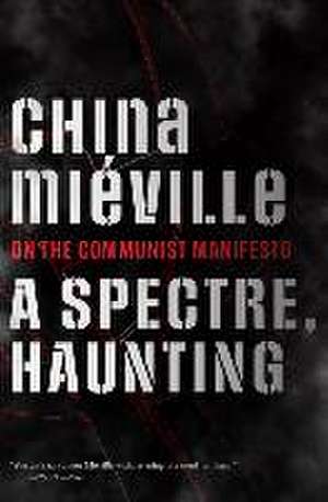 A Spectre, Haunting de China Miéville