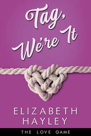 Tag, We're It de Elizabeth Hayley