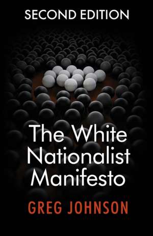 The White Nationalist Manifesto (Second Edition) de Greg Johnson