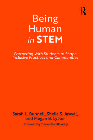 Being Human in STEM: Partnering with Students to Shape Inclusive Practices and Communities de Sarah L. Bunnell