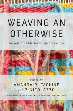 Weaving an Otherwise: In-Relations Methodological Practice de Amanda Tachine