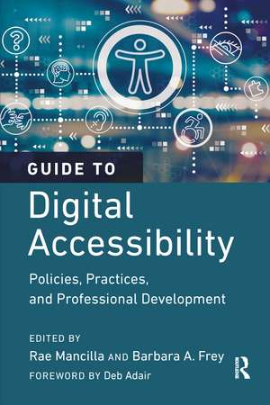 Guide to Digital Accessibility: Policies, Practices, and Professional Development de Rae Mancilla