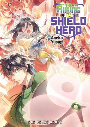 The Rising of the Shield Hero Volume 14: Light Novel de Aneko Yusagi