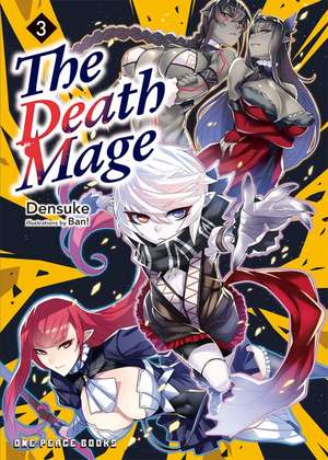 The Death Mage Volume 3 de Densuke