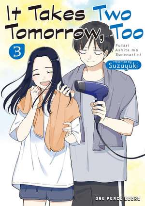 It Takes Two Tomorrow, Too Volume 3 de Suzuyuki