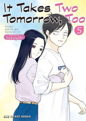 It Takes Two Tomorrow, Too Volume 5 de Suzuyuki