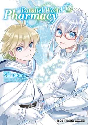 Parallel World Pharmacy Volume 6 de Sei Takano