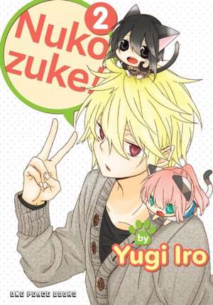 Nukozuke! Volume 2 de Iro Yugi