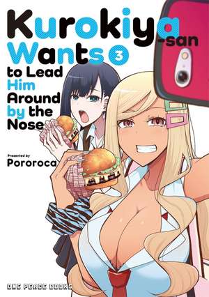 Kurokiya-san Wants to Lead Him Around by the Nose Volume 3 de Pororoca