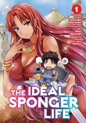 The Ideal Sponger Life Vol. 1 de Tsunehiko Watanabe