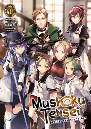 Mushoku Tensei: Jobless Reincarnation (Light Novel) Vol. 1 de Rifujin Na Magonote