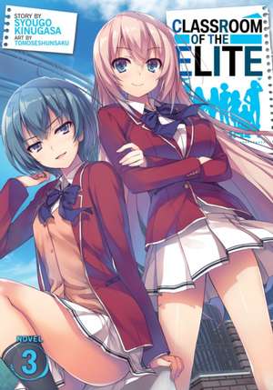 Classroom of the Elite (Light Novel) Vol. 3 de Syougo Kinugasa