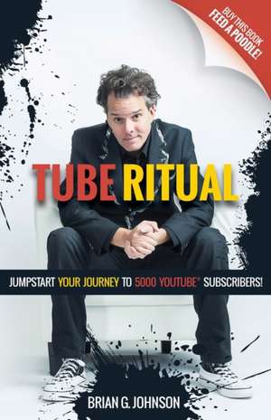 Tube Ritual de Brian G. Johnson