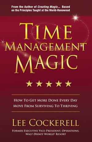 Time Management Magic de Lee Cockerell