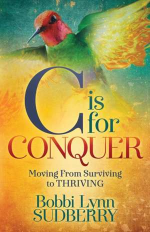 C is for Conquer de Bobbi Lynn Sudberry