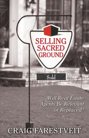 Selling Sacred Ground de Craig Farestveit