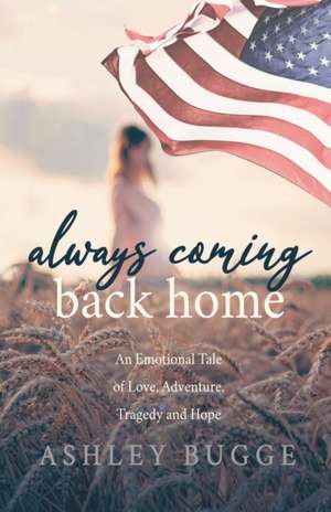 Always Coming Back Home de Ashley Bugge