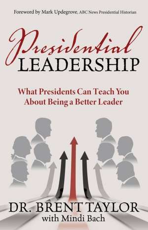 Presidential Leadership de Mindi Bach