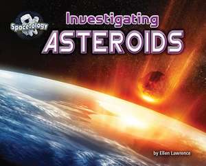 Investigating Asteroids de Ellen Lawrence