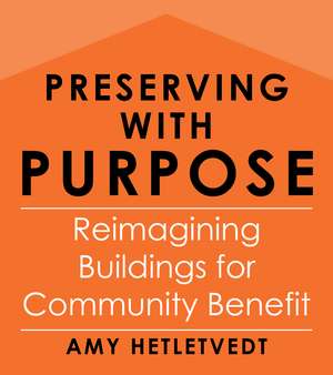 Preserving with Purpose de Amy Hetletvedt