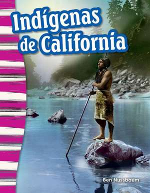 Indígenas de California (California Indians) de Ben Nussbaum