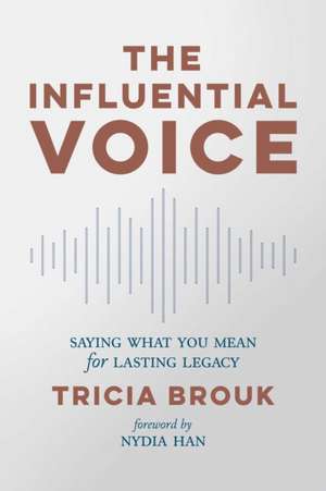 The Influential Voice de Tricia Brouk